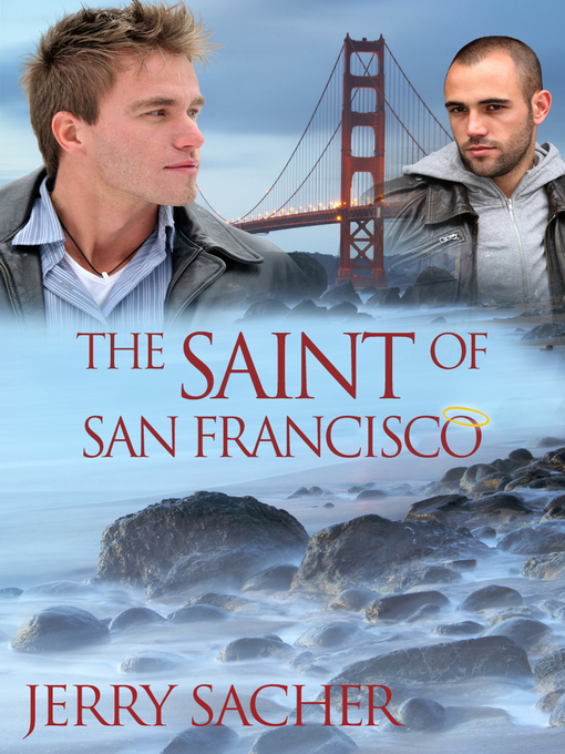 Title details for The Saint of San Francisco by Jerry Sacher - Available